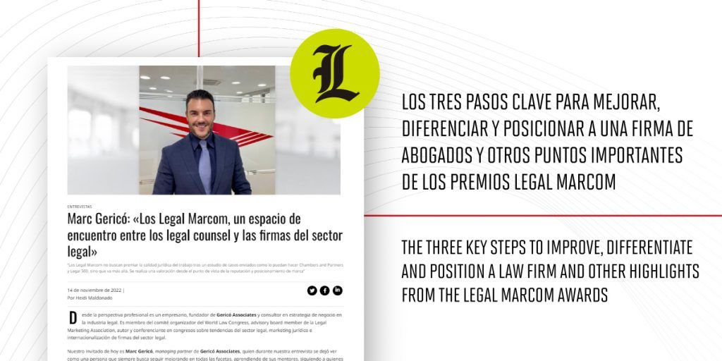 Marc Gericó: "The Legal Marcom Awards are a meeting point and, at the same time, a recognition of the firms and professionals who have made an outstanding contribution to the development of the legal sector" 1 Marc Gericó: "The Legal Marcom Awards are a meeting point and, at the same time, a recognition of the firms and professionals who have made an outstanding contribution to the development of the legal sector" 1